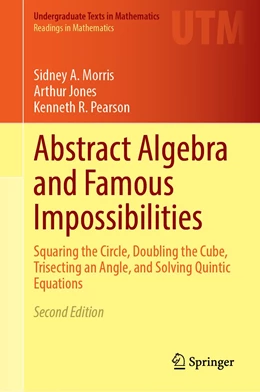 Abbildung von Morris / Jones | Abstract Algebra and Famous Impossibilities | 2. Auflage | 2022 | beck-shop.de