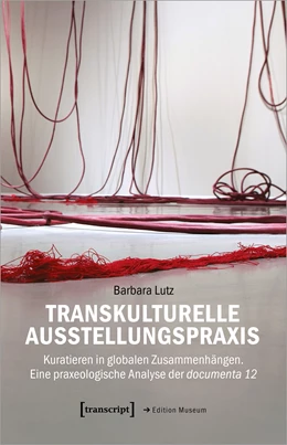 Abbildung von Lutz | Transkulturelle Ausstellungspraxis | 1. Auflage | 2022 | beck-shop.de