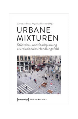 Abbildung von Peer / Psenner | Urbane Mixturen | 1. Auflage | 2024 | beck-shop.de