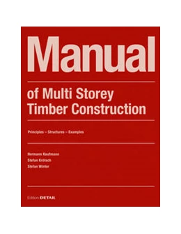 Abbildung von Kaufmann / Krötsch | Manual of Multistorey Timber Construction | 2. Auflage | 2022 | beck-shop.de