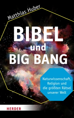 Abbildung von Huber | Bibel und Big Bang | 1. Auflage | 2022 | beck-shop.de