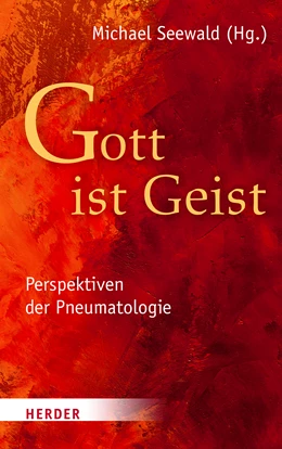 Abbildung von Seewald | „Gott ist Geist“ | 1. Auflage | 2022 | beck-shop.de