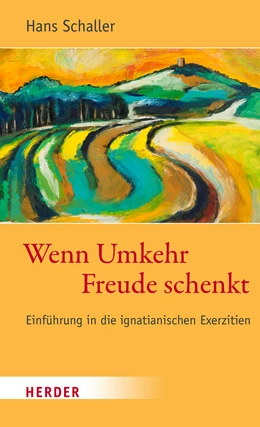 Abbildung von Schaller | Wenn Umkehr Freude schenkt | 1. Auflage | 2022 | beck-shop.de