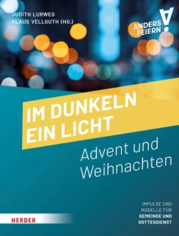 Abbildung von Vellguth / Lurweg | Im Dunkel ein Licht | 1. Auflage | 2022 | beck-shop.de