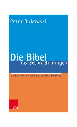 Abbildung von Bukowski | Die Bibel ins Gespräch bringen | 11. Auflage | 2022 | beck-shop.de