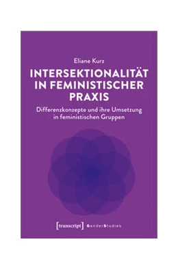 Abbildung von Kurz | Intersektionalität in feministischer Praxis | 1. Auflage | 2022 | beck-shop.de