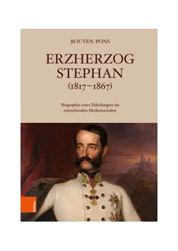 Abbildung von Pons | Erzherzog Stephan (1817–1867) | 1. Auflage | 2022 | beck-shop.de