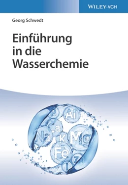 Abbildung von Schwedt | Einführung in die Wasserchemie | 1. Auflage | 2022 | beck-shop.de