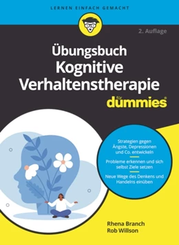 Abbildung von Branch / Willson | Übungsbuch Kognitive Verhaltenstherapie für Dummies | 2. Auflage | 2023 | beck-shop.de