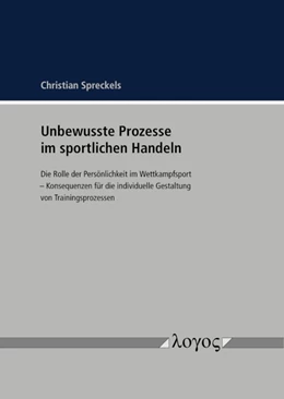 Abbildung von Spreckel | Unbewusste Prozesse im sportlichen Handeln | 1. Auflage | 2022 | beck-shop.de