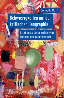 Abbildung von Korf | Schwierigkeiten mit der kritischen Geographie | 1. Auflage | 2022 | beck-shop.de