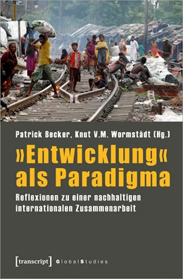 Abbildung von Becker / Wormstädt | »Entwicklung« als Paradigma | 1. Auflage | 2023 | beck-shop.de