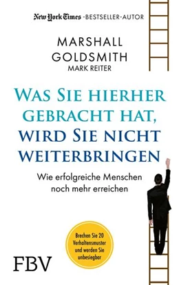 Abbildung von Goldsmith | Was Sie hierhergebracht hat, wird Sie nicht weiterbringen | 1. Auflage | 2022 | beck-shop.de