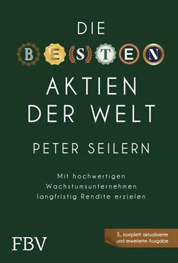 Abbildung von Seilern | Die besten Aktien der Welt - 3A | 1. Auflage | 2022 | beck-shop.de