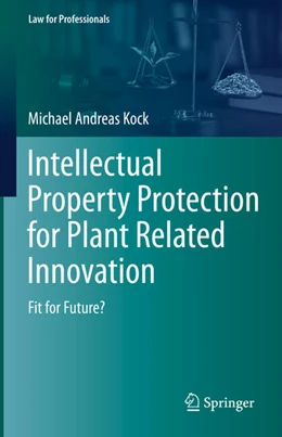 Abbildung von Kock | Intellectual Property Protection for Plant Related Innovation | 1. Auflage | 2022 | beck-shop.de