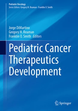 Abbildung von DiMartino / Reaman | Pediatric Cancer Therapeutics Development | 1. Auflage | 2022 | beck-shop.de