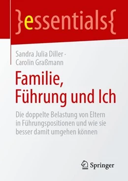 Abbildung von Diller / Graßmann | Familie, Führung und Ich | 1. Auflage | 2022 | beck-shop.de