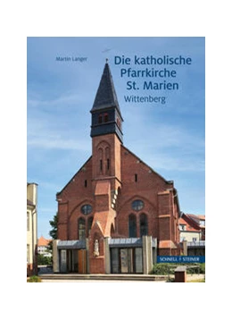 Abbildung von Langer | Die katholische Pfarrkirche St. Marien Wittenberg | 1. Auflage | 2022 | beck-shop.de