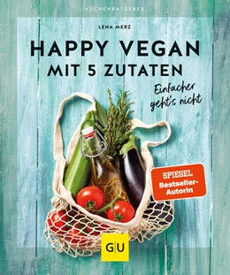 Abbildung von Merz | Happy vegan mit 5 Zutaten | 1. Auflage | 2022 | beck-shop.de