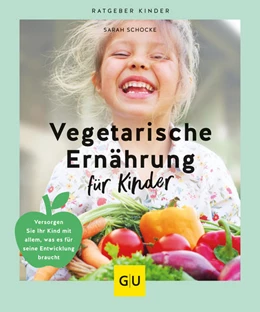 Abbildung von Schocke | Vegetarische Ernährung für Kinder | 1. Auflage | 2022 | beck-shop.de