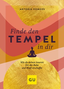 Abbildung von Kemkes | Finde den Tempel in dir | 1. Auflage | 2022 | beck-shop.de
