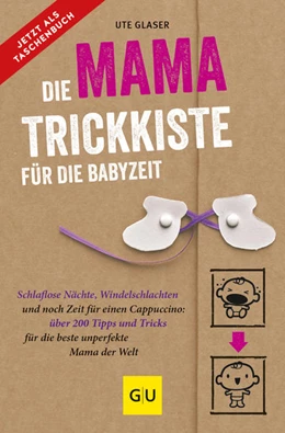 Abbildung von Glaser | Die Mama-Trickkiste für die Babyzeit | 1. Auflage | 2022 | beck-shop.de