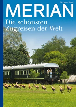 Abbildung von Zippert / Kazim | MERIAN Die schönsten Zugreisen der Welt 10/2022 | 1. Auflage | 2022 | beck-shop.de