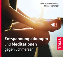 Abbildung von Schirmohammadi / Feichtinger | Entspannungsübungen und Meditationen gegen Schmerzen | 1. Auflage | 2022 | beck-shop.de