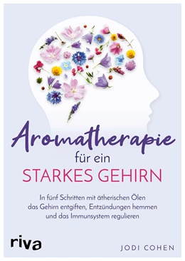Abbildung von Cohen | Aromatherapie für ein starkes Gehirn | 1. Auflage | 2022 | beck-shop.de
