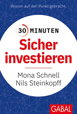 Abbildung von Steinkopff / Schnell | 30 Minuten Sicher investieren | 1. Auflage | 2022 | beck-shop.de