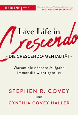 Abbildung von Covey / Covey Haller | Live Life in Crescendo – Die Crescendo-Mentalität | 1. Auflage | 2022 | beck-shop.de