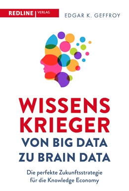 Abbildung von Geffroy | Wissenskrieger – von Big Data zu Brain Data | 1. Auflage | 2022 | beck-shop.de