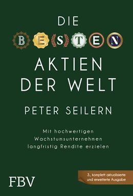 Abbildung von Seilern | Die besten Aktien der Welt – 3A | 1. Auflage | 2022 | beck-shop.de