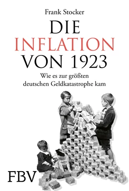 Abbildung von Stocker | Die Inflation von 1923 | 1. Auflage | 2022 | beck-shop.de