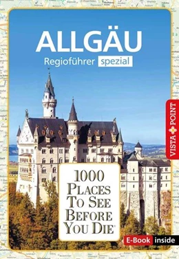 Abbildung von Könnecke / Heinzelmann | 1000 Places-Regioführer Allgäu | 2. Auflage | 2023 | beck-shop.de