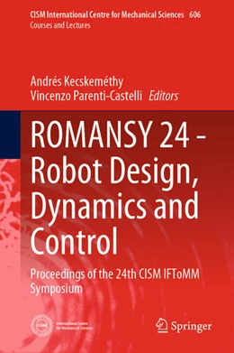 Abbildung von Kecskeméthy / Parenti-Castelli | ROMANSY 24 - Robot Design, Dynamics and Control | 1. Auflage | 2022 | beck-shop.de