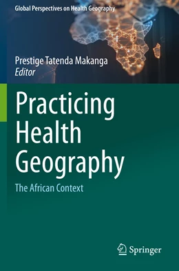 Abbildung von Makanga | Practicing Health Geography | 1. Auflage | 2022 | beck-shop.de