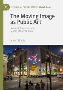 Abbildung von Dell'Aria | The Moving Image as Public Art | 1. Auflage | 2022 | beck-shop.de