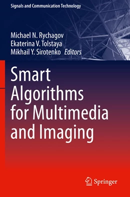 Abbildung von Rychagov / Tolstaya | Smart Algorithms for Multimedia and Imaging | 1. Auflage | 2022 | beck-shop.de