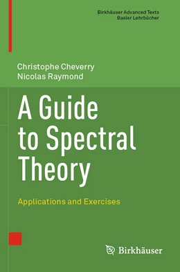 Abbildung von Cheverry / Raymond | A Guide to Spectral Theory | 1. Auflage | 2022 | beck-shop.de