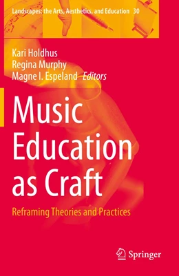 Abbildung von Holdhus / Murphy | Music Education as Craft | 1. Auflage | 2022 | 30 | beck-shop.de