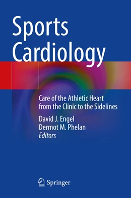 Abbildung von Engel / Phelan | Sports Cardiology | 1. Auflage | 2022 | beck-shop.de