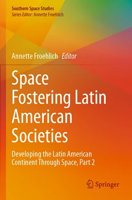 Abbildung von Froehlich | Space Fostering Latin American Societies | 1. Auflage | 2022 | beck-shop.de