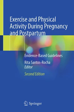 Abbildung von Santos-Rocha | Exercise and Physical Activity During Pregnancy and Postpartum | 2. Auflage | 2022 | beck-shop.de