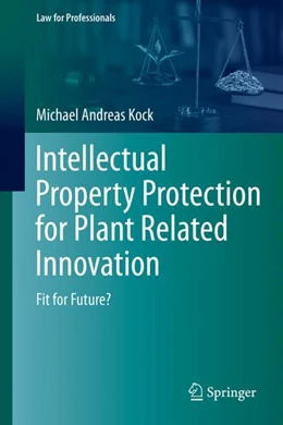 Abbildung von Kock | Intellectual Property Protection for Plant Related Innovation | 1. Auflage | 2022 | beck-shop.de
