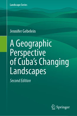 Abbildung von Gebelein | A Geographic Perspective of Cuba’s Changing Landscapes | 2. Auflage | 2022 | 33 | beck-shop.de