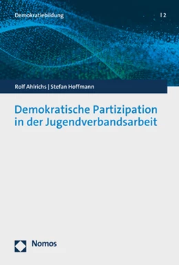 Abbildung von Ahlrichs / Hoffmann | Demokratische Partizipation in der Jugendverbandsarbeit | 1. Auflage | 2022 | beck-shop.de