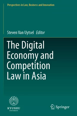 Abbildung von Van Uytsel | The Digital Economy and Competition Law in Asia | 1. Auflage | 2022 | beck-shop.de