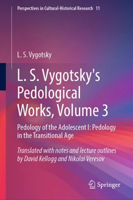 Abbildung von Vygotsky | L. S. Vygotsky's Pedological Works, Volume 3 | 1. Auflage | 2022 | 11 | beck-shop.de