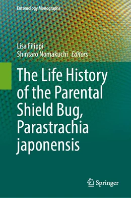 Abbildung von Filippi / Nomakuchi | The Life History of the Parental Shield Bug, Parastrachia japonensis | 1. Auflage | 2022 | beck-shop.de